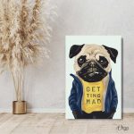 the pug getting mad poster wall art