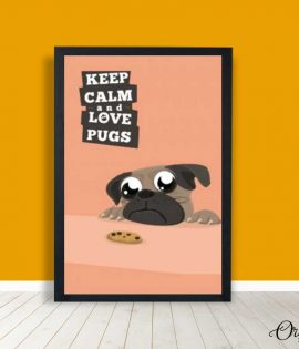 Keep Calm And Love Pugs | Animal Wall Art