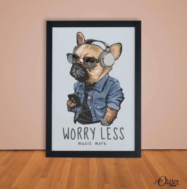 Worry Less Music More | Poster Wall Art